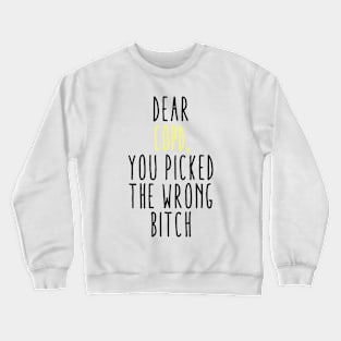 Dear COPD You Picked The Wrong Bitch Crewneck Sweatshirt